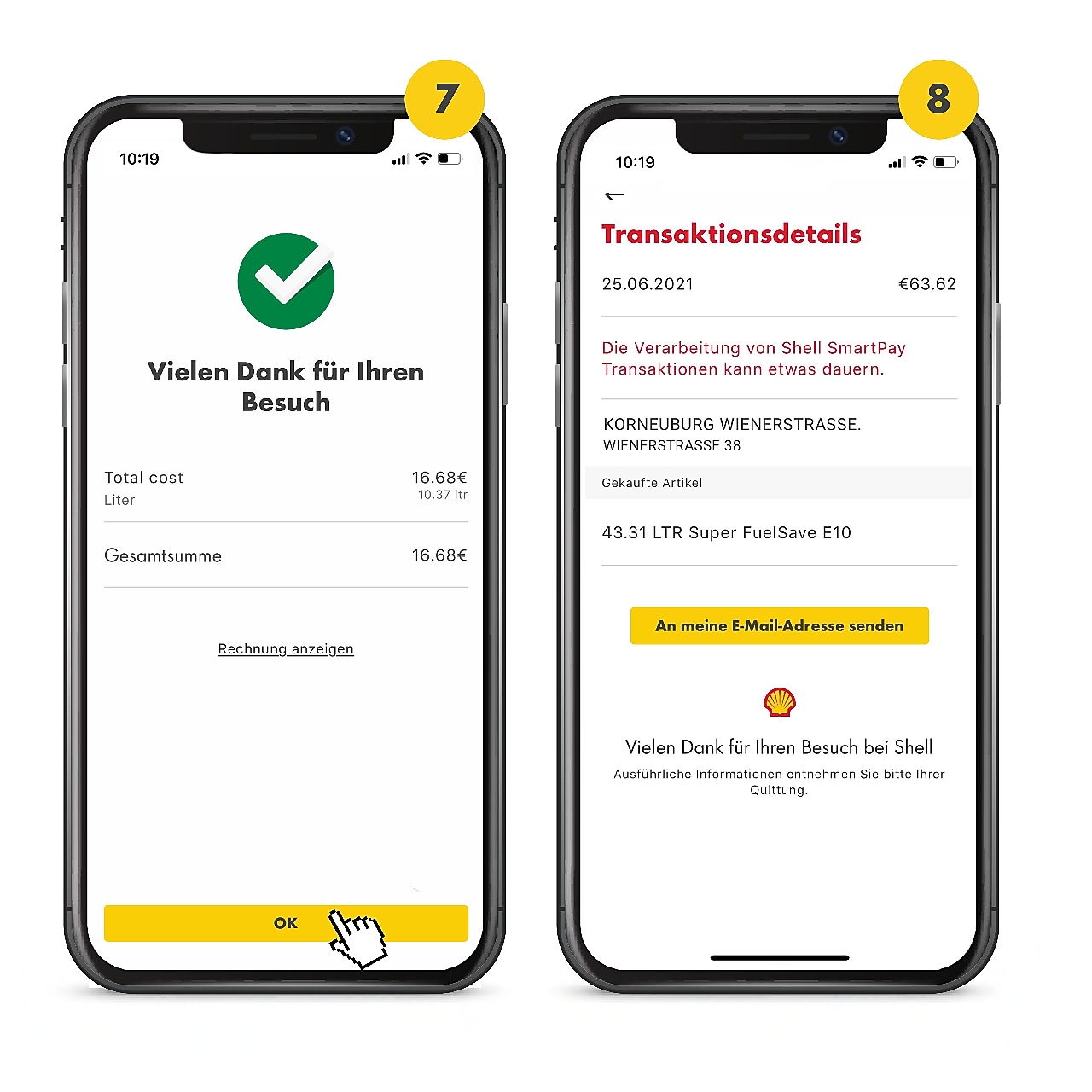 Auf dem letzten Bild sind die beiden Handys mit den Nummern 7 und 8 gekennzeichnet. Das Handy mit der Nr. 7 zeigt, die Transaktionsbestätigung in der App. Der Screen des Handys mit der Nr. 8 informiert den Shell SmartPay Nutzer, wo er seine Transaktionsdetails / Rechnung einsehen kann.